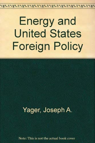 Beispielbild fr Energy and U.S. Foreign Policy zum Verkauf von Eryops Books