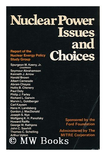 9780884100652: Nuclear Power Issues and Choices: Report of the Nuclear Energy Policy Study Group
