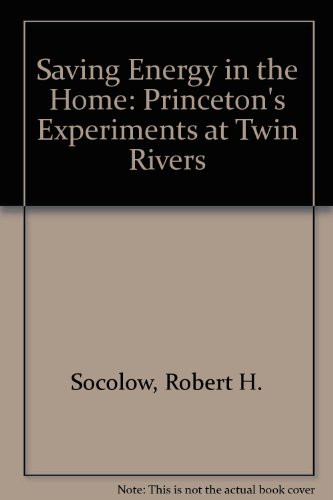 Imagen de archivo de Saving energy in the home: Princeton's experiments at Twin Rivers [New Jersey] a la venta por Katsumi-san Co.
