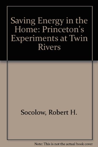 Stock image for Saving energy in the home: Princeton's experiments at Twin Rivers [New Jersey] for sale by Katsumi-san Co.