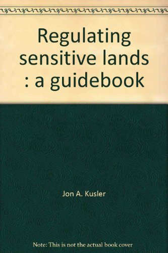 Beispielbild fr REGULATING SENSITIVE LANDS zum Verkauf von Larry W Price Books