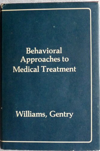 Imagen de archivo de Behavioral Approaches to Medical Treatment. a la venta por Brentwood Books