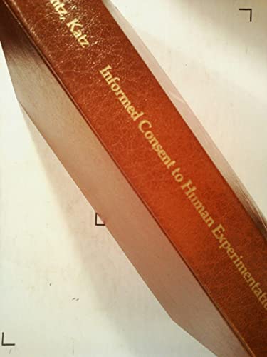 Imagen de archivo de Informed Consent to Human Experimentation: The Subject's Dilemma a la venta por Irish Booksellers