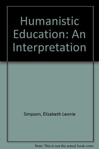 9780884101680: Humanistic Education: An Interpretation