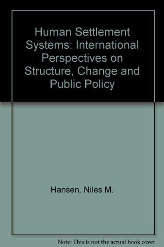 9780884101765: Human Settlement Systems: International Perspectives on Structure, Change and Public Policy