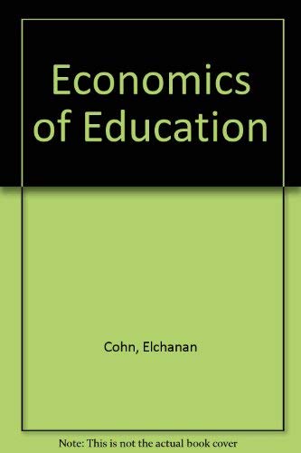 Beispielbild fr The Economics of Education zum Verkauf von Wonder Book