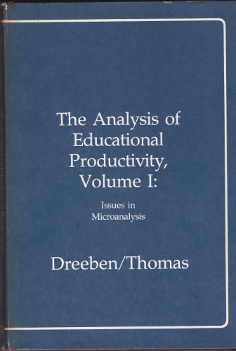 Stock image for The Analysis of Educational Productivity Volume I Issues in Microanalysis for sale by A Book By Its Cover