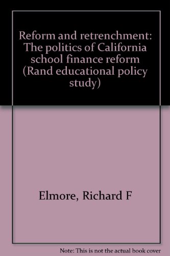 Imagen de archivo de Reform and Retrenchment : The Politics of California School Finance Reform a la venta por Better World Books