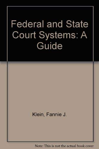 Beispielbild fr Federal and State Court Systems : A Guide zum Verkauf von Better World Books