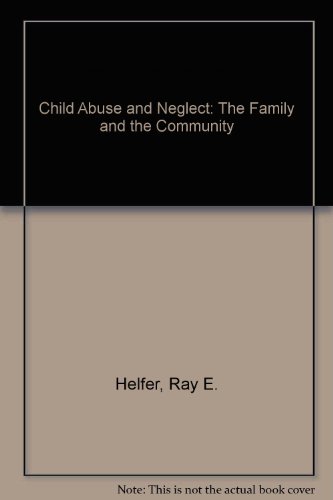 9780884102403: Child Abuse and Neglect: The Family and the Community