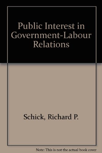 Beispielbild fr The Public Interest in Government Labor Relations zum Verkauf von Better World Books