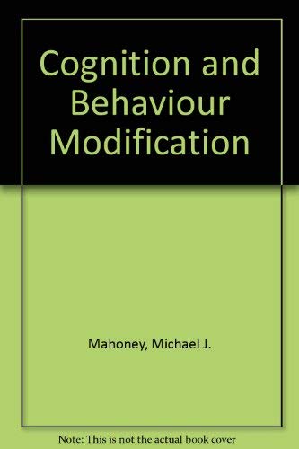 Cognition and Behavior Modification (9780884102601) by Mahoney, Michael
