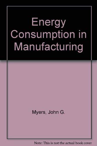Beispielbild fr Energy Consumption in Manufacturing zum Verkauf von Better World Books: West