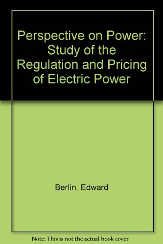 Imagen de archivo de Perspective on Power : A Study of the Regulation and Pricing of Electric Power a la venta por Better World Books