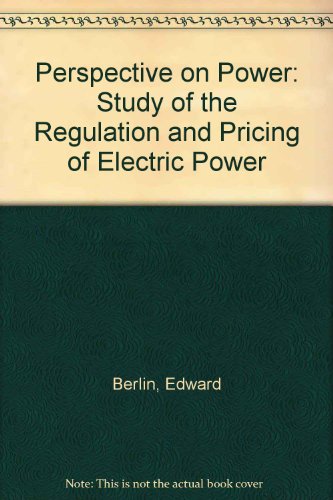 Imagen de archivo de Perspective on Power: A Study of the Regulation and Pricing of Electric Power a la venta por BookDepart