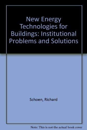 Beispielbild fr New energy technologies for buildings: Institutional problems and solutions zum Verkauf von GuthrieBooks