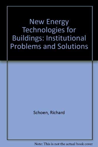 Stock image for New energy technologies for buildings: Institutional problems and solutions for sale by GuthrieBooks