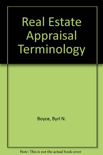 Real Estate Appraisal Terminology {from} Society of Real Estate Appraisers} {REVISED EDITION}