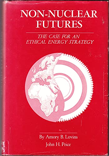 Stock image for Non-nuclear futures: The case for an ethical energy strategy (Friends of the Earth energy papers) for sale by K & L KICKIN'  BOOKS