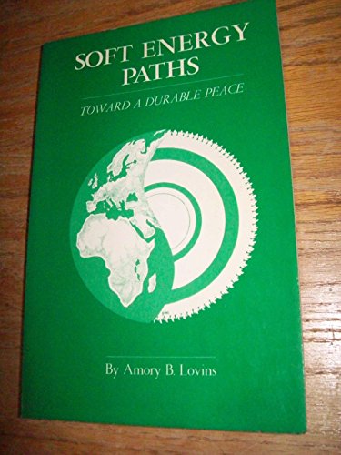 Imagen de archivo de Soft Energy Paths: Toward A Durable Peace a la venta por HPB-Red