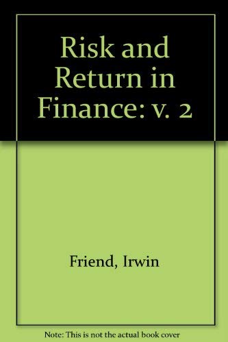 Risk and Return in Finance: v. 2 (9780884106524) by Irwin And James L. Bicksler (editors) Friend