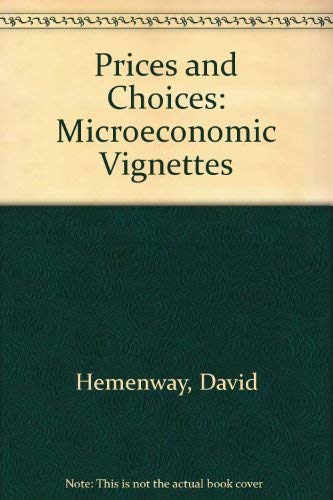 Stock image for Prices and choices: Microeconomic vignettes for sale by ThriftBooks-Atlanta