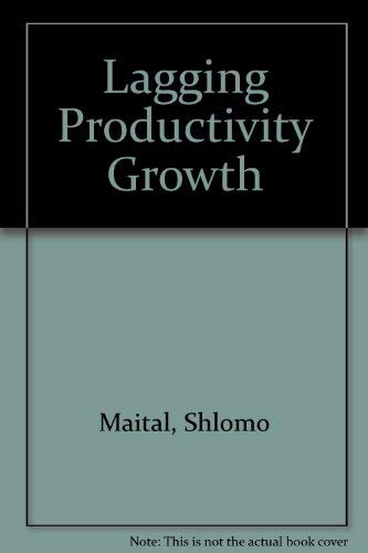 Imagen de archivo de Lagging Productivity Growth: Causes and Remedies a la venta por Zubal-Books, Since 1961