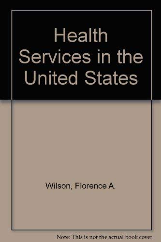 Stock image for Health Services in the U. S. for sale by Better World Books