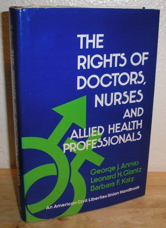 Imagen de archivo de The Rights of Doctors, Nurses, and Allied Health Professionals, 1981 a la venta por Better World Books
