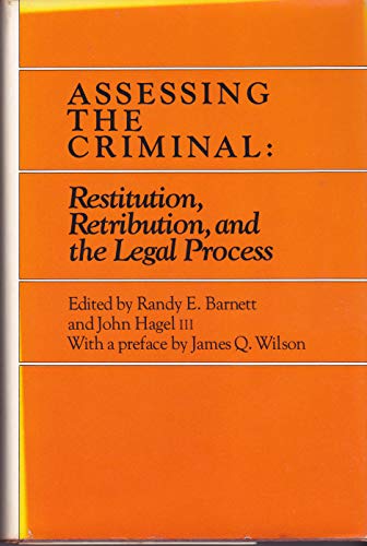 Beispielbild fr Assessing the Criminal : Restitution, Retribution and the Legal Process zum Verkauf von Better World Books