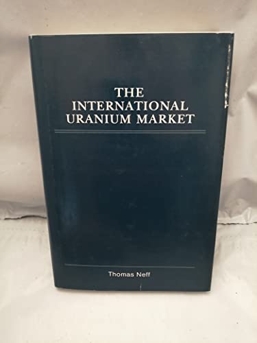 Stock image for The International Uranium Market for sale by Better World Books