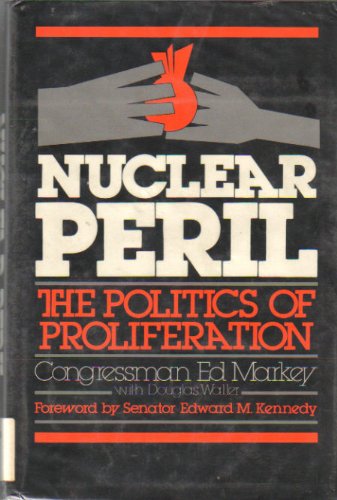 Beispielbild fr Nuclear Peril : The Politics of Proliferation zum Verkauf von Better World Books
