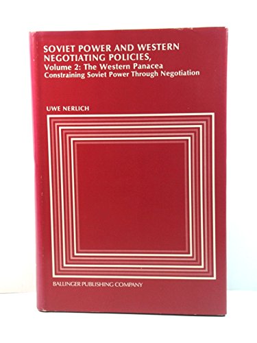 Stock image for Soviet Power and Western Negotiating Policies Vol. II : The Western Panacea; Constraining Soviet Power Through Negotiation for sale by Better World Books: West