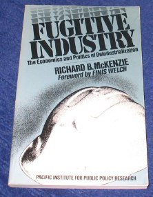 Fugitive Industry: The Economics and Politics of Deindustrialization (Pacific Studies in Public P...