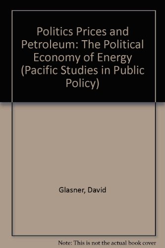 Beispielbild fr Politics, Prices, and Petroleum : The Political Economy of Energy zum Verkauf von Better World Books