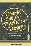 Stock image for Ribbin', Jivin', and Playin' the Dozens: The Persistent Dilemma in our Schools for sale by a2zbooks