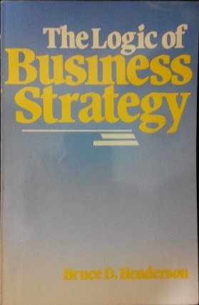 9780884109839: Logic of Business Strategy