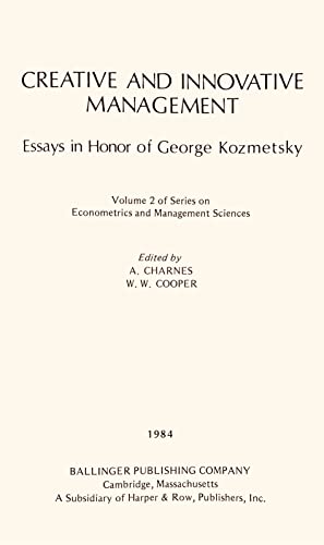 Imagen de archivo de Creative and Innovative Management : Essays in Honor of George Kozmetsky a la venta por Better World Books: West