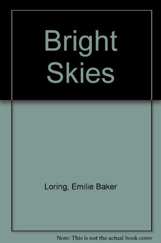 Bright Skies (9780884113522) by Loring, Emilie Baker