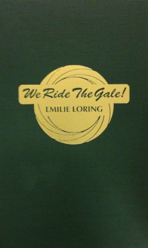 We Ride the Gale (9780884113744) by Loring, Emilie Baker