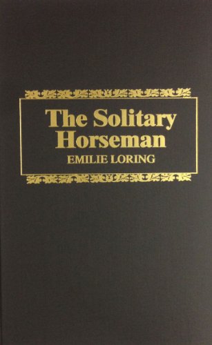 Solitary Horseman (9780884113799) by Loring, Emilie Baker