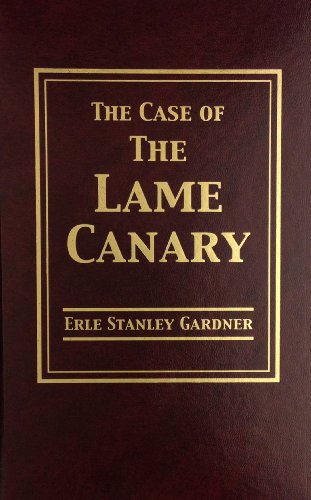 The Case of the Lame Canary (9780884114116) by Gardner, Erle Stanley