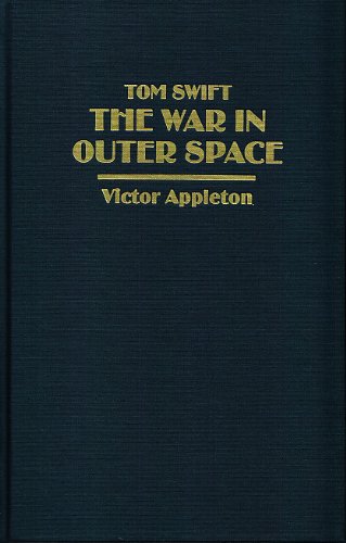 Stock image for TOM SWIFT - THE WAR IN OUTER SPACE for sale by Stan Clark Military Books