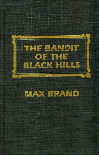 The Bandit of the Black Hills (9780884115120) by Brand, Max