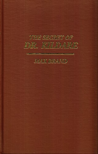 Secret of Dr. Kildare (9780884115304) by Brand, Max