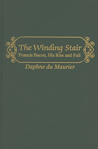 9780884115458: The Winding Stair: Francis Bacon, His Rise and Fall