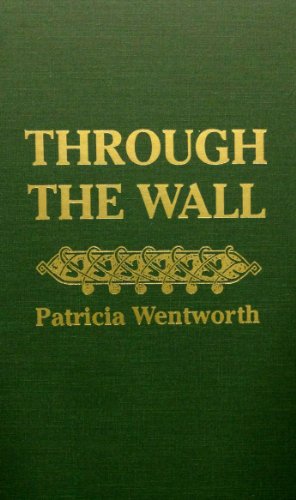 9780884117230: Through the Wall: A Miss Silver Mystery