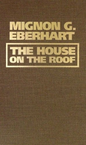 House on the Roof (9780884117629) by Eberhart, Mignon Good