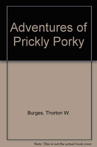 Stock image for The Adventures of Prickly Porky for sale by ThriftBooks-Atlanta