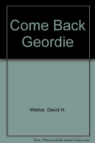 9780884118657: Come Back Geordie